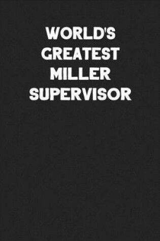 Cover of World's Greatest Miller Supervisor