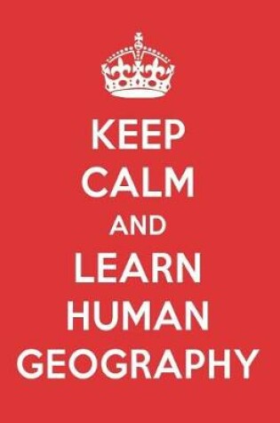 Cover of Keep Calm and Learn Human Geography