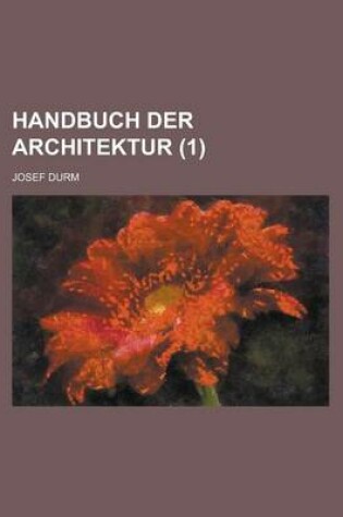 Cover of Handbuch Der Architektur (1 )