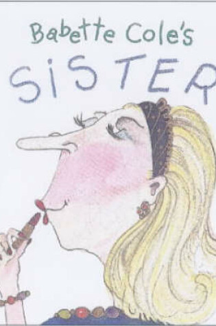 Cover of Babette Cole's Sister