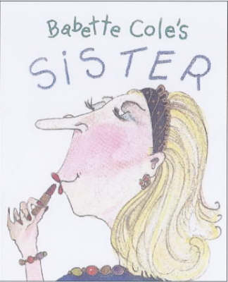 Book cover for Babette Cole's Sister