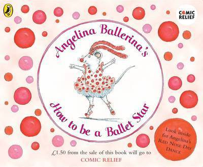 Cover of Angelina Ballerina's How to be A Ballet Star