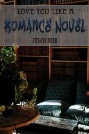 Book cover for Love You Like a Romance Novel