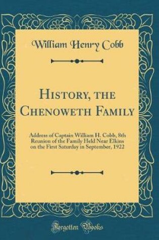 Cover of History, the Chenoweth Family