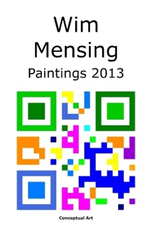 Cover of Wim Mensing Paintings 2013