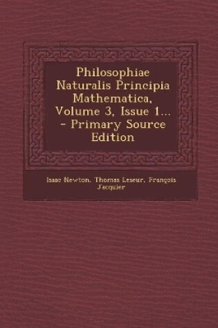 Cover of Philosophiae Naturalis Principia Mathematica, Volume 3, Issue 1...