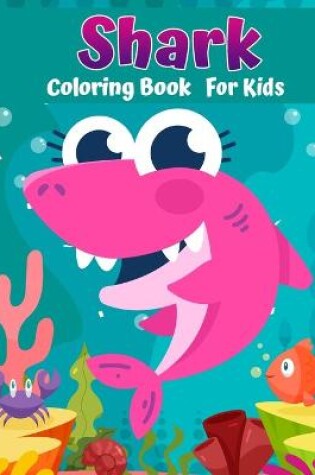 Cover of Shark Coloring Book For Kids