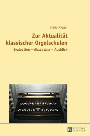 Cover of Zur Aktualitat Klassischer Orgelschulen