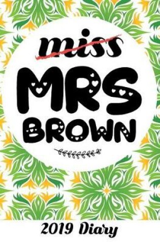 Cover of Miss Mrs Brown 2019 Diary