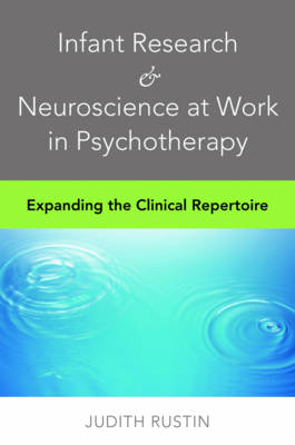Cover of Infant Research & Neuroscience at Work in Psychotherapy