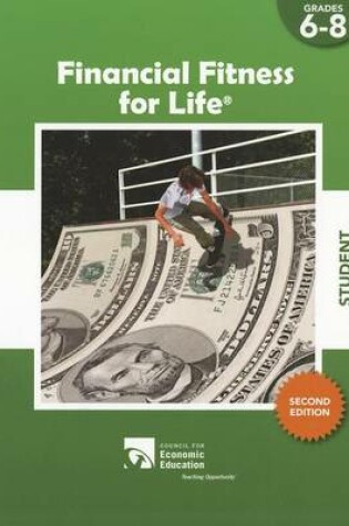 Cover of Financial Fitness for Life Student Workbook, Grades 6-8