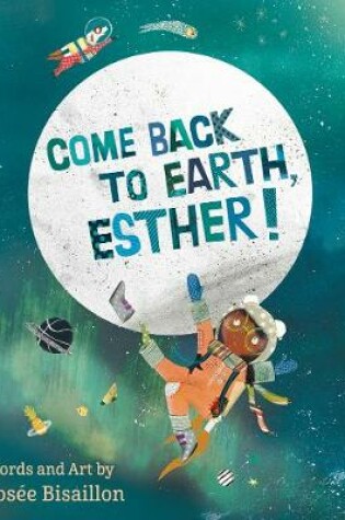 Cover of Come Back to Earth, Esther!