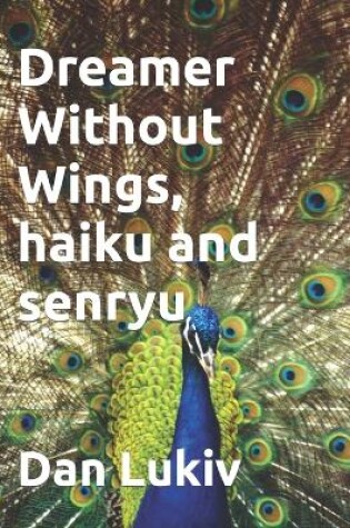 Cover of Dreamer Without Wings, haiku and senryu