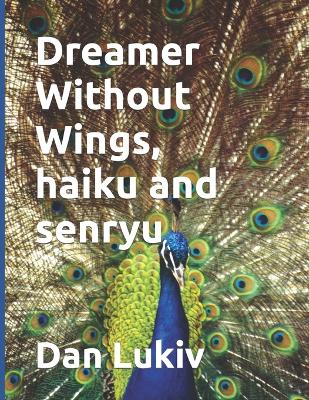 Book cover for Dreamer Without Wings, haiku and senryu