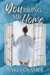 Book cover for You Bring Me Home