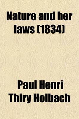 Book cover for Nature and Her Laws (Volume 2); As Applicable to the Happiness of Man, Living in Society, Contrasted with Superstition and Imaginary Systems