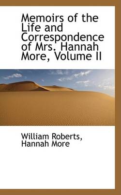 Book cover for Memoirs of the Life and Correspondence of Mrs. Hannah More, Volume II