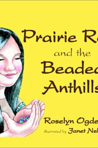 Cover of Prairie Rose and the Beaded Anthills