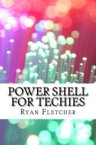 Cover of Power Shell for Techies