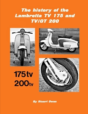 Cover of The history of the Lambretta TV 175 and TV/GT 200