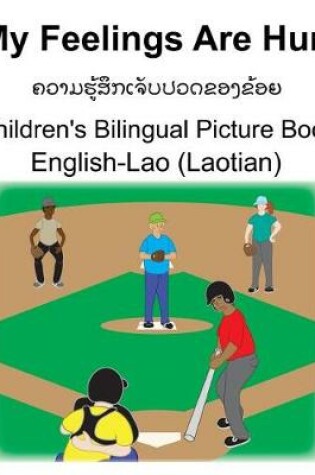 Cover of English-Lao (Laotian) My Feelings Are Hurt Children's Bilingual Picture Book