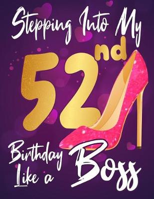 Book cover for Stepping Into My 52nd Birthday Like a Boss