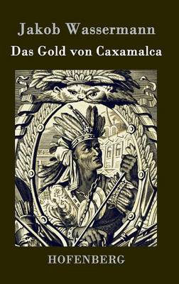 Book cover for Das Gold von Caxamalca