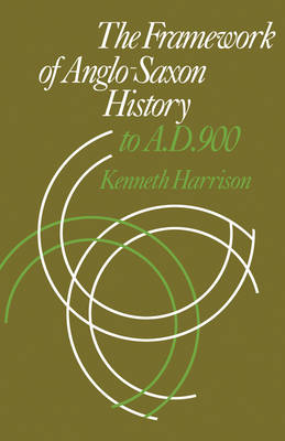 Book cover for The Framework of Anglo-Saxon History