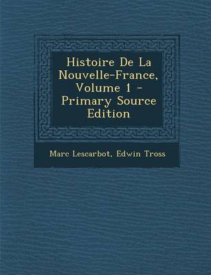 Book cover for Histoire de La Nouvelle-France, Volume 1