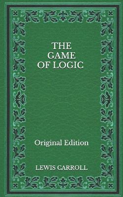Book cover for The Game of Logic - Original Edition