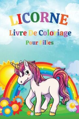 Cover of Licorne - Livre De Coloriage Pour Filles