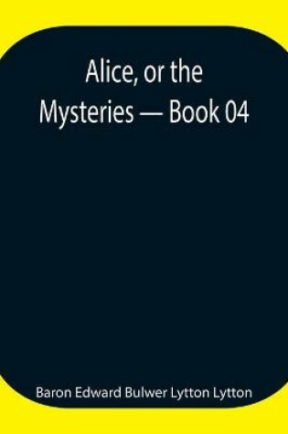 Cover of Alice, or the Mysteries - Book 04