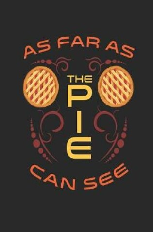 Cover of As Far As The Pie Can See