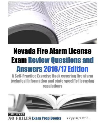 Book cover for Nevada Fire Alarm License Exam Review Questions & Answers 2016/17 Edition