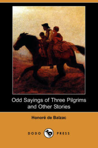 Cover of Odd Sayings of Three Pilgrims and Other Stories (Dodo Press)