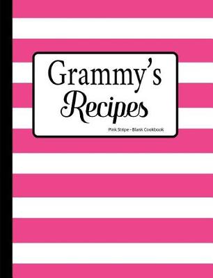 Cover of Grammy's Recipes Pink Stripe Blank Cookbook