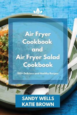 Book cover for Air Fryer Cookbook and Air Fryer Salad Cookbook