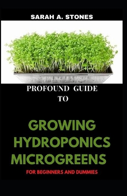 Book cover for Profound Guide To Growing Hydroponics Microgreens For Beginners And Dummies