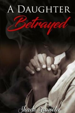 Cover of A Daughter Betrayed