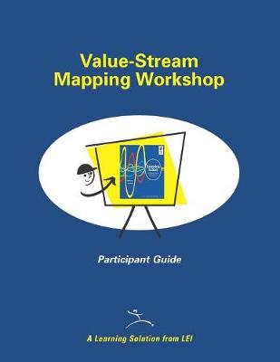 Book cover for Value-Stream Mapping Workshop Participant Guide