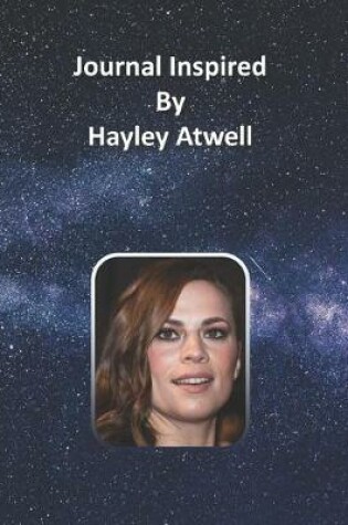 Cover of Journal Inspired by Hayley Atwell