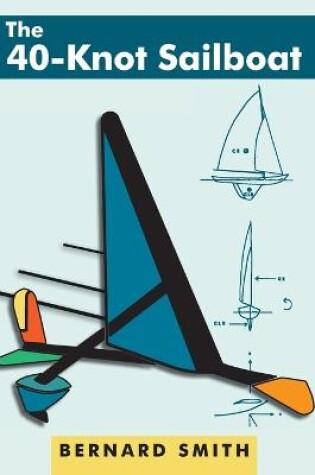 Cover of The 40-Knot Sailboat