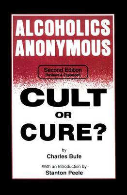 Book cover for Alcoholics Anonymous: Cult or Cure?