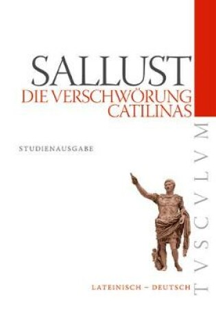 Cover of Die Verschwoerung Catilinas / de Coniuratione Catilinae