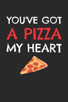 Book cover for Valentine's Day Notebook - You've Got A Pizza My Heart Funny Valentine's Day Gift - Valentine's Day Journal