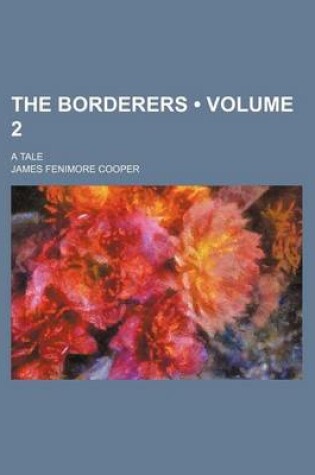 Cover of The Borderers (Volume 2); A Tale