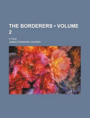 Book cover for The Borderers (Volume 2); A Tale