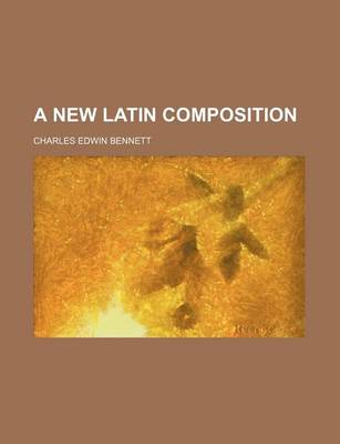 Book cover for A New Latin Composition