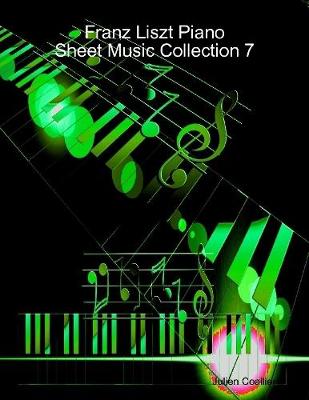 Book cover for Franz Liszt Piano Sheet Music Collection 7