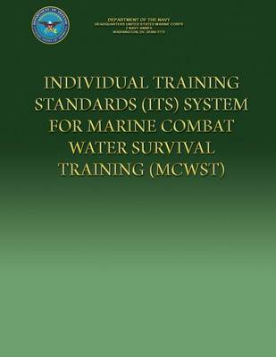 Book cover for Individual Training Standards (ITS) System For Marine Combat Water Survival Training (MCWST)